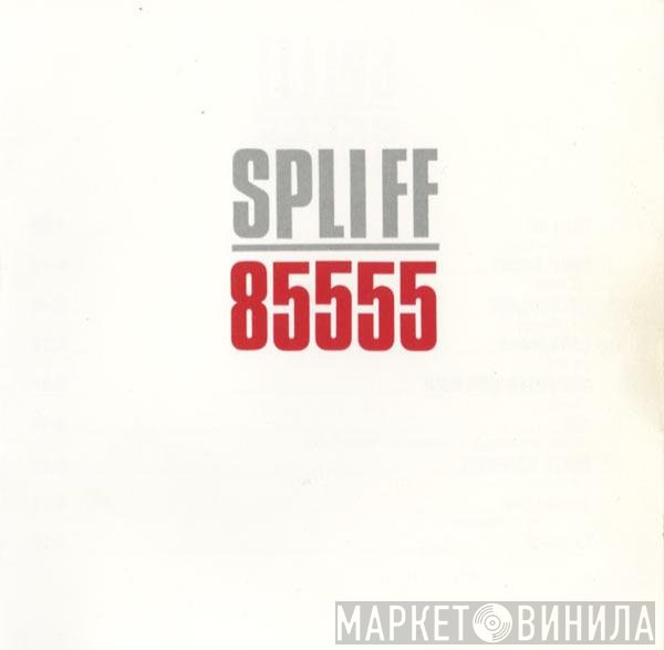 Spliff  - 85555