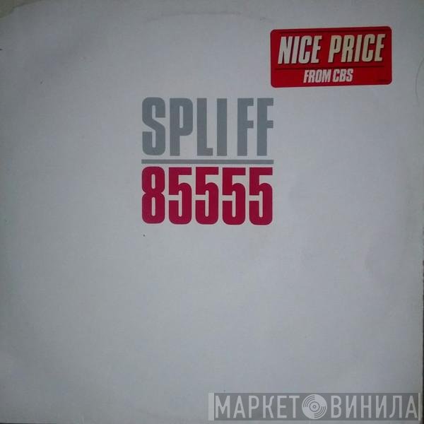 Spliff  - 85555