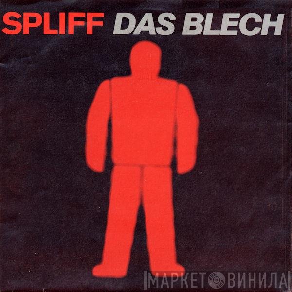 Spliff  - Das Blech