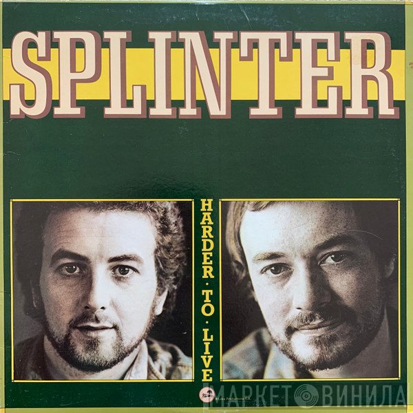 Splinter   - Harder To Live