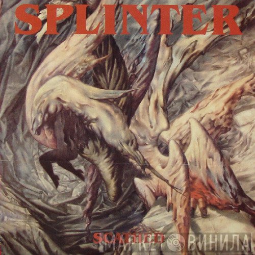 Splinter  - Scathed (The Last Anthology Of Failures)