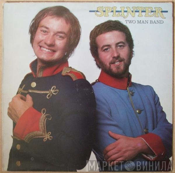 Splinter   - Two Man Band