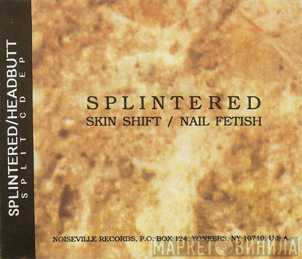 Splintered / Headbutt  - Split CD EP