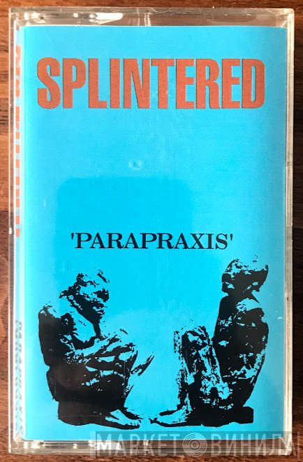 Splintered  - Parapraxis