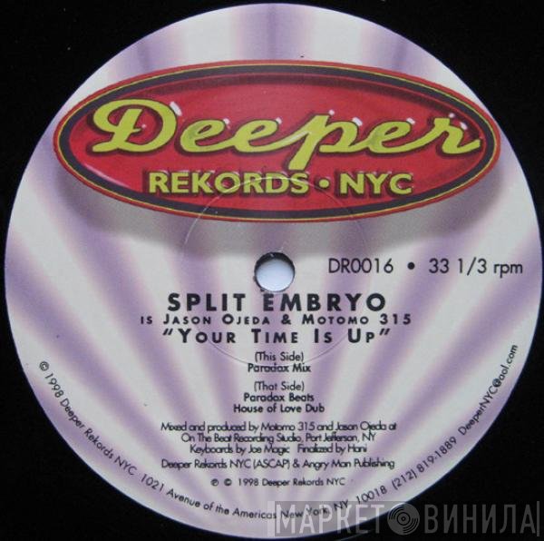 Split Embryo - Your Time Is Up