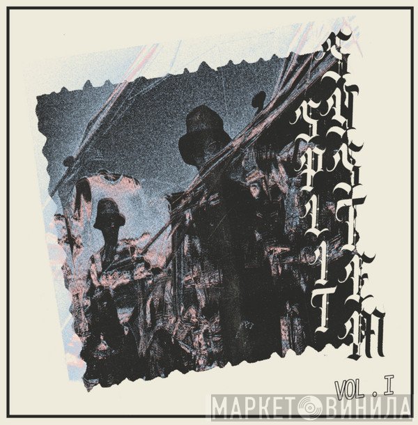 Split System  - Vol. I