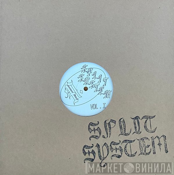 Split System  - Vol. I