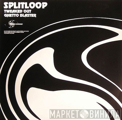 Splitloop  - Tweaked Out