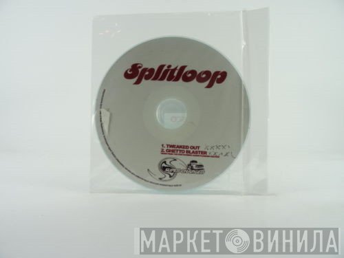 Splitloop  - Tweaked Out