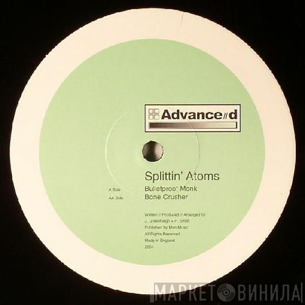 Splittin' Atoms - Bulletproof Monk / Bone Crusher