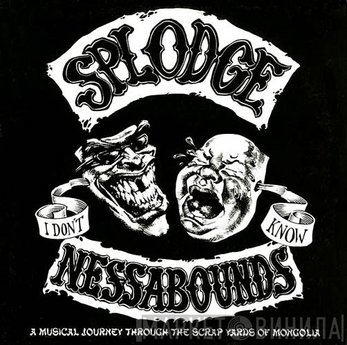 Splodgenessabounds - I Don't Know