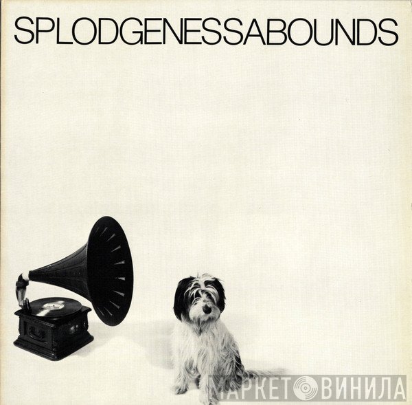 Splodgenessabounds - Splodgenessabounds