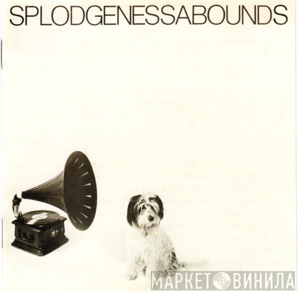 Splodgenessabounds - Splodgenessabounds