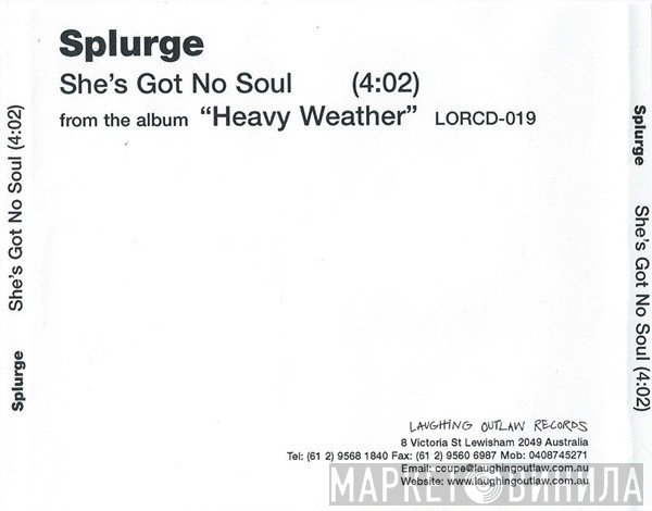Splurge  - She's Got No Soul
