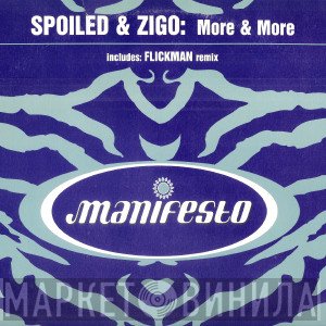 Spoiled &amp; Zigo - More &amp; More