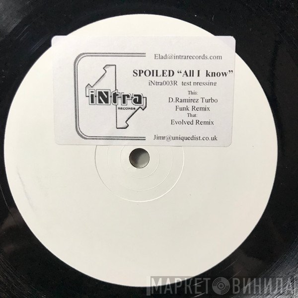 Spoiled - All I Know (Disc 1)