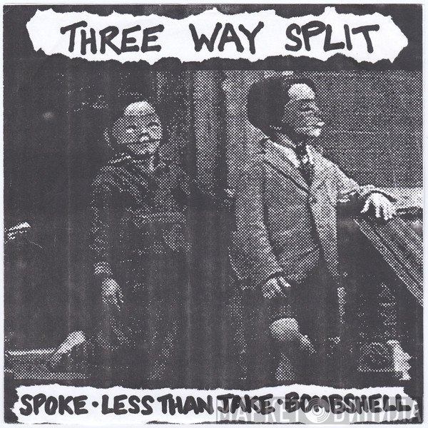 Spoke  / Less Than Jake / Bombshell   - 3 Way Split