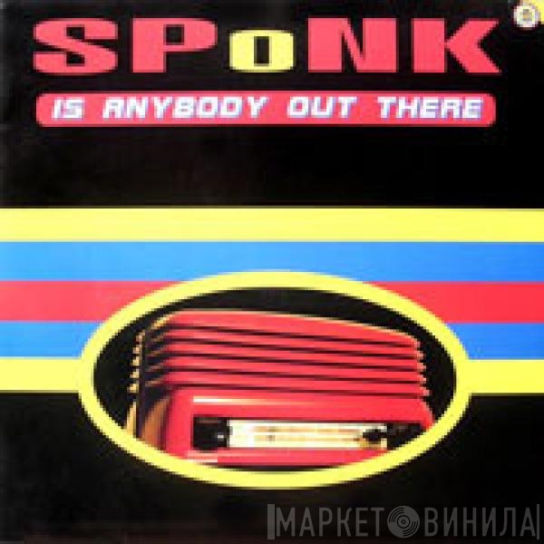 Sponk - Is Anybody Out There