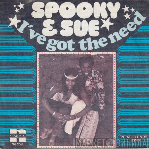 Spooky & Sue  - I've Got The Need