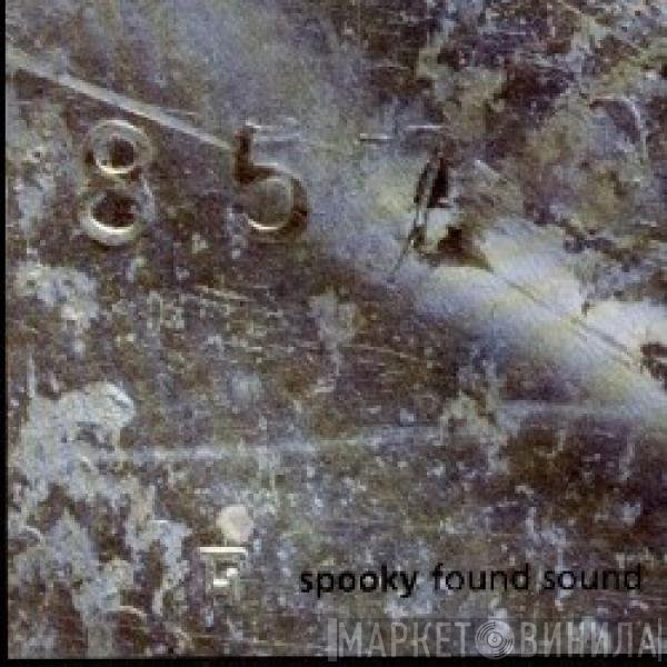 Spooky  - Found Sound