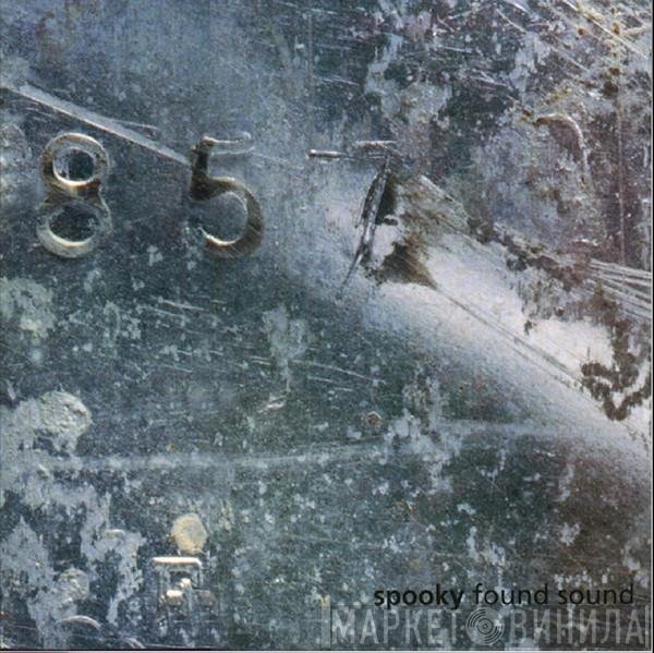 Spooky  - Found Sound