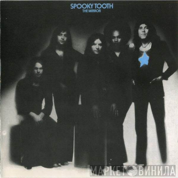 Spooky Tooth - The Mirror