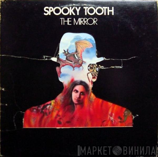 Spooky Tooth  - The Mirror