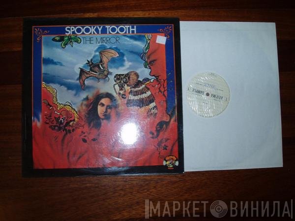 Spooky Tooth  - The Mirror