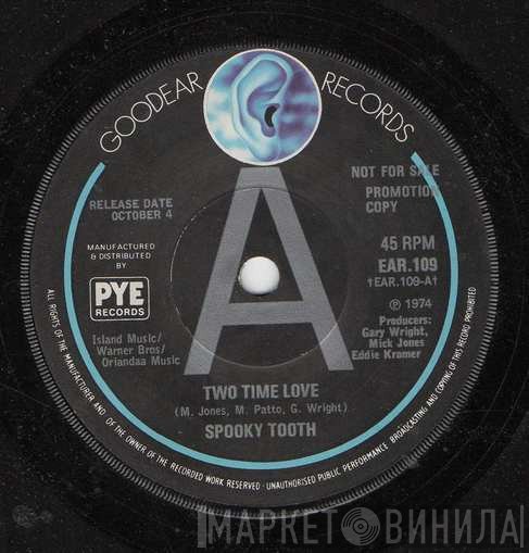 Spooky Tooth  - Two Time Love