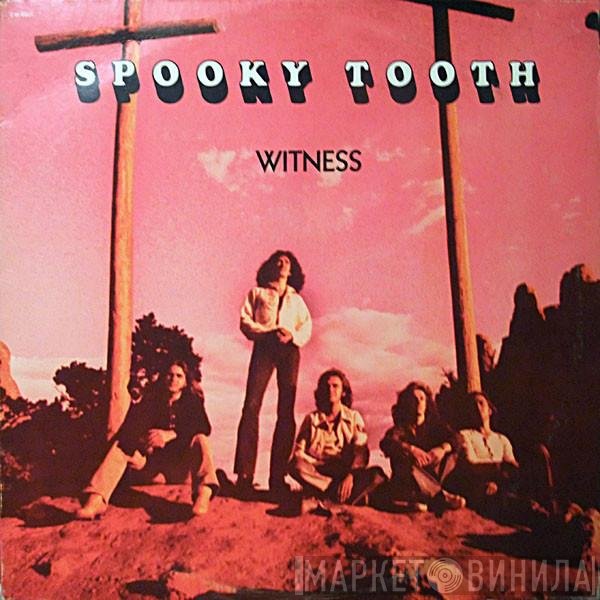Spooky Tooth - Witness