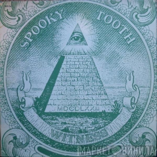 Spooky Tooth  - Witness
