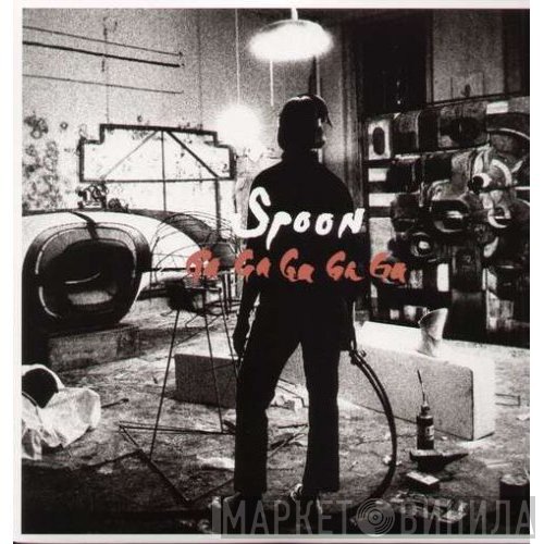 Spoon - Ga Ga Ga Ga Ga