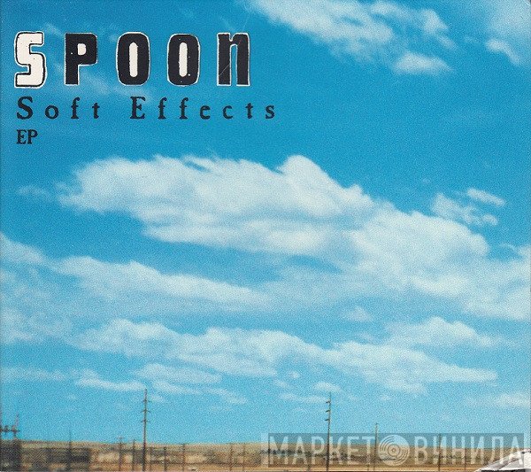 Spoon - Soft Effects EP