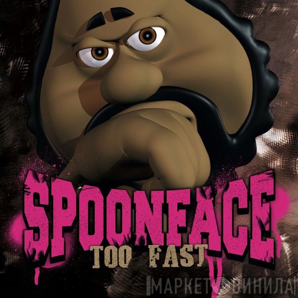 Spoonface  - Too Fast