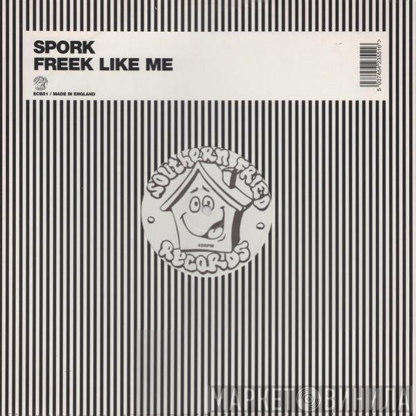 Spork - Freek Like Me