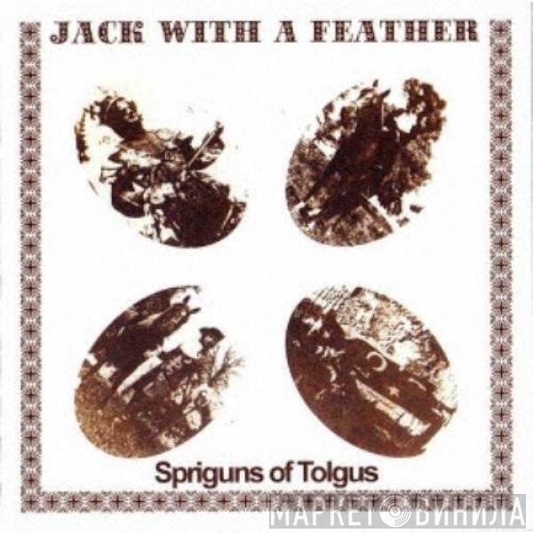 Spriguns - Jack With A Feather
