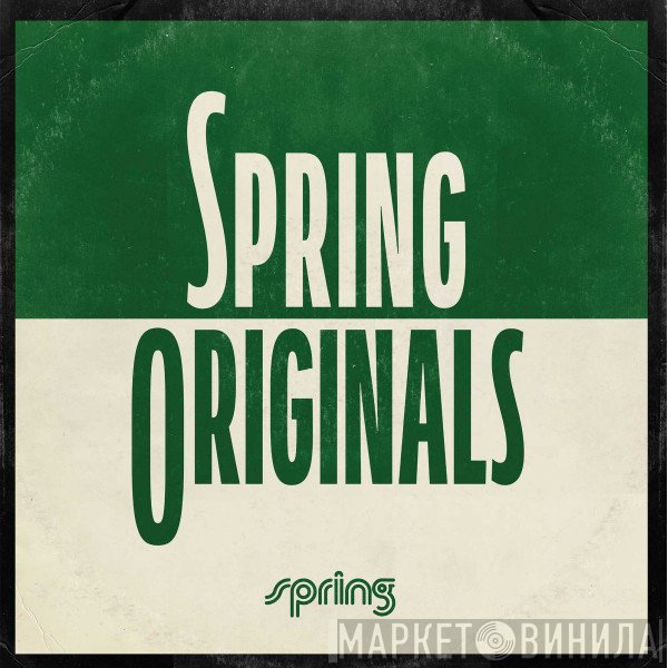  - Spring Originals