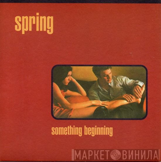 Spring  - Something Beginning
