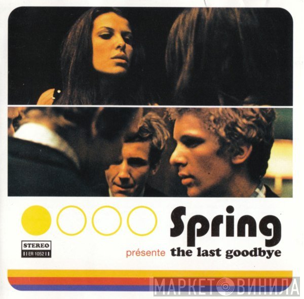 Spring  - The Last Goodbye