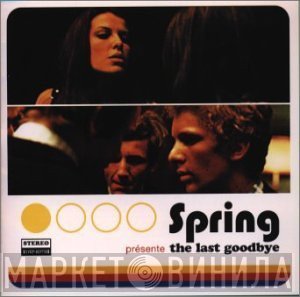Spring  - The Last Goodbye