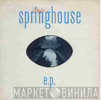 Springhouse - E.P.