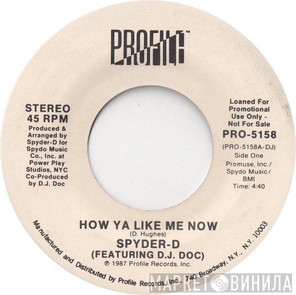 Spyder-D, DJ Doc - How Ya Like Me Now