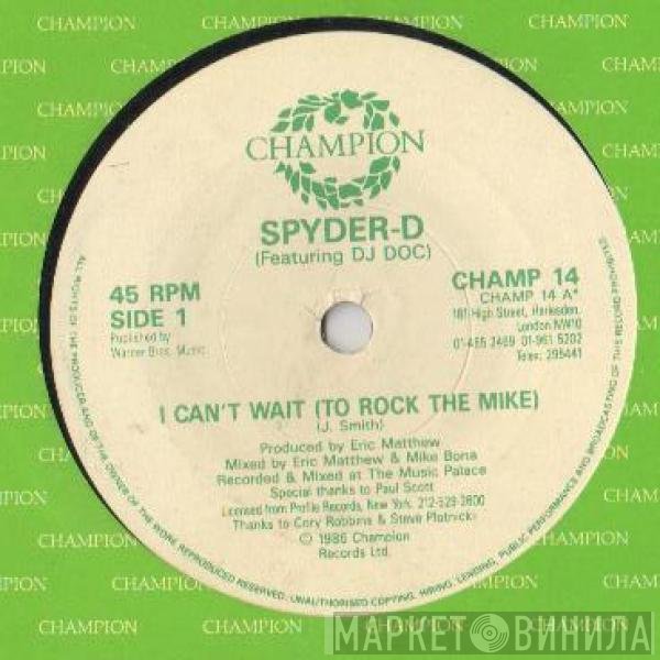 Spyder-D, DJ Doc - I Can't Wait (To Rock The Mike)