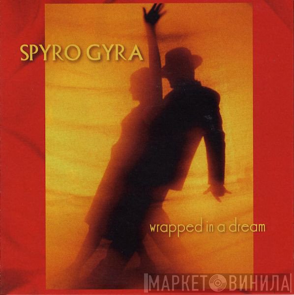Spyro Gyra  - Wrapped In A Dream