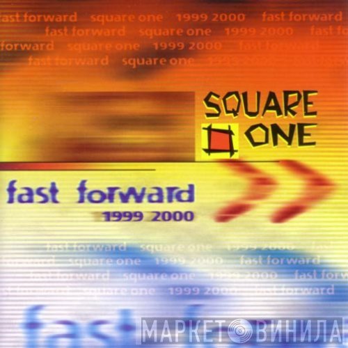 Square One   - Fast Forward