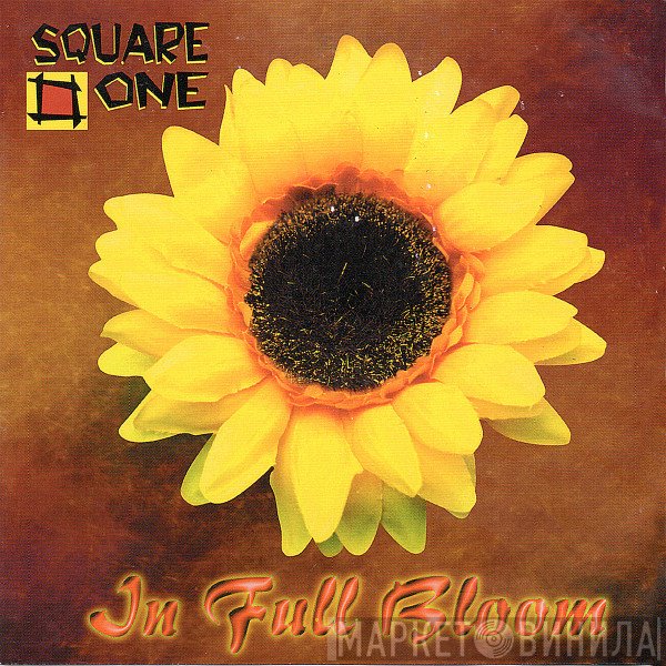 Square One   - In Full Bloom