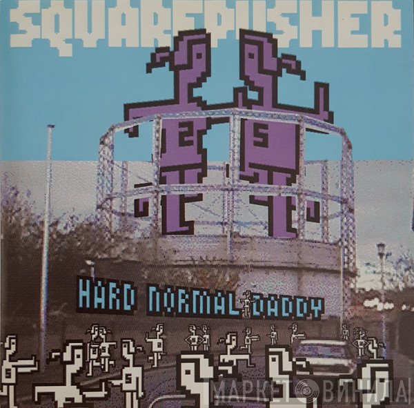 Squarepusher  - Hard Normal Daddy