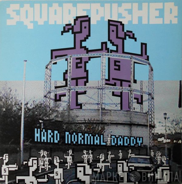 Squarepusher - Hard Normal Daddy