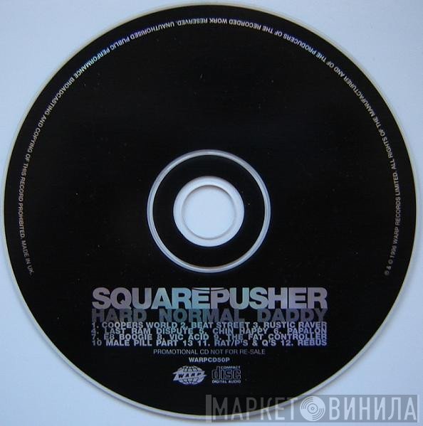 Squarepusher  - Hard Normal Daddy