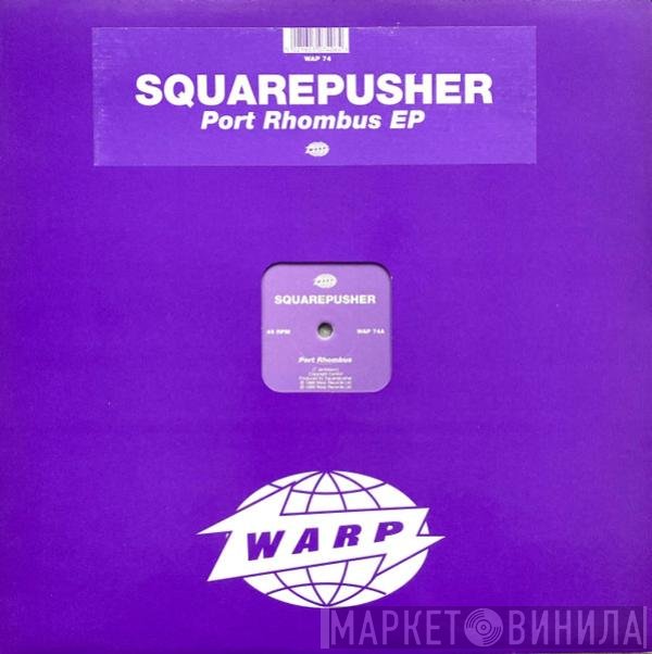 Squarepusher - Port Rhombus EP